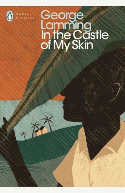 George Lamming - In the Castle of My Skin, E-bok