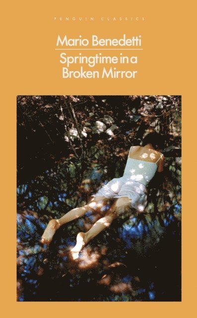 Mario Benedetti - Springtime in a Broken Mirror, E-bok