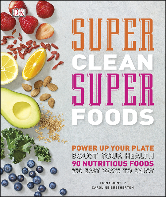 Caroline Bretherton, Fiona Hunter - Super Clean Super Foods, E-bok
