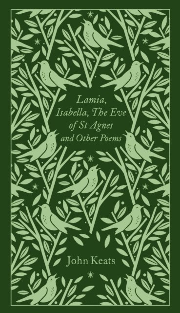 John Keats - Lamia, Isabella, The Eve of St Agnes and Other Poems, E-bok