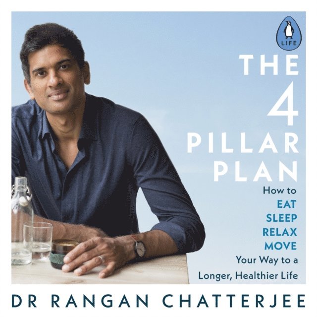 Rangan Chatterjee - 4 Pillar Plan, Ljudbok