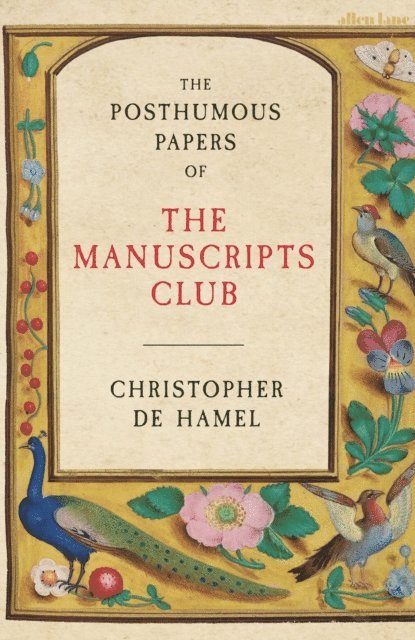 Christopher de Hamel - Posthumous Papers of the Manuscripts Club, E-bok