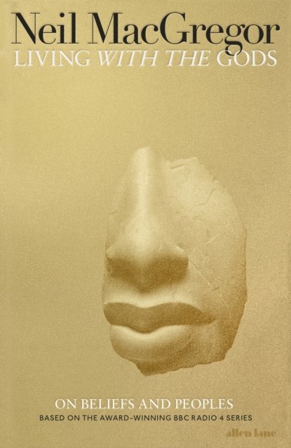 Neil MacGregor - Living with the Gods, E-bok