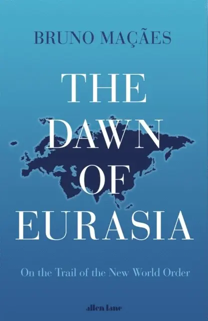 Bruno Maçães - Dawn of Eurasia, E-bok. Tillgänglighet: Lägg i varukorg
