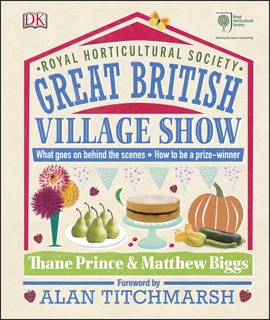 Thane Prince, Matthew Biggs - RHS Great British Village Show, E-bok