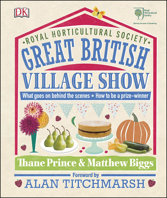 Thane Prince, Matthew Biggs - RHS Great British Village Show, E-bok