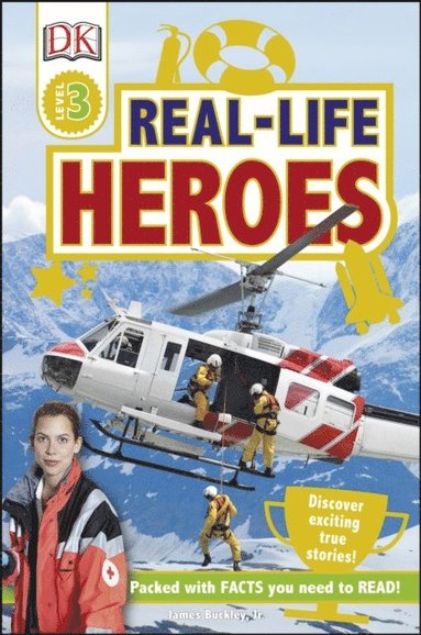 James Buckley Jr, DK - Real Life Heroes, E-bok