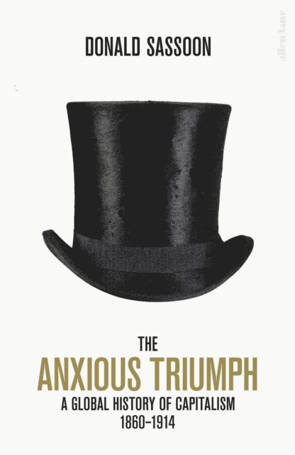 Donald Sassoon - Anxious Triumph, E-bok