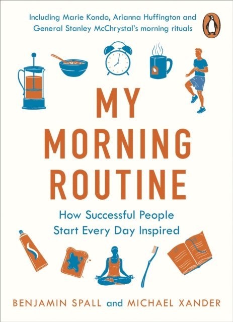 Benjamin Spall, Michael Xander - My Morning Routine, E-bok