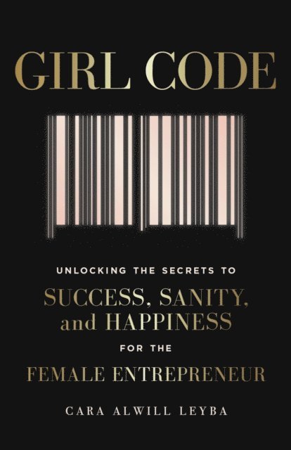 Cara Alwill Leyba - Girl Code, E-bok. Tillgänglighet: Lägg i varukorg
