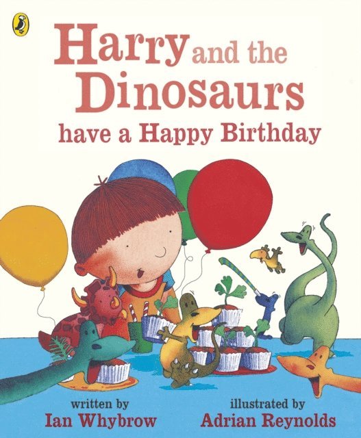 Ian Whybrow - Harry and the Dinosaurs have a Happy Birthday, E-bok