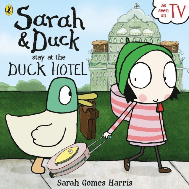 Sarah Gomes Harris - Sarah and Duck Stay at the Duck Hotel, E-bok. Tillgänglighet: Lägg i varukorg