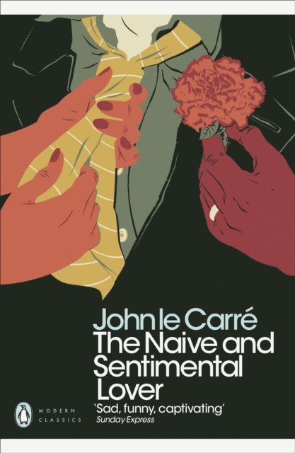 John le Carré - Naive and Sentimental Lover, E-bok