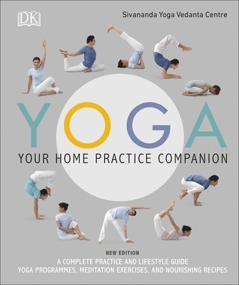 Sivananda Yoga Vedanta Centre - Yoga Your Home Practice Companion, Inbunden