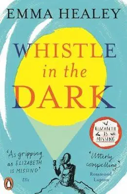 Emma Healey - Whistle in the Dark, Häftad