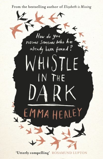 Emma Healey - Whistle in the Dark, E-bok