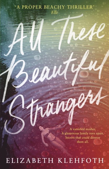 Elizabeth Klehfoth - All These Beautiful Strangers, E-bok