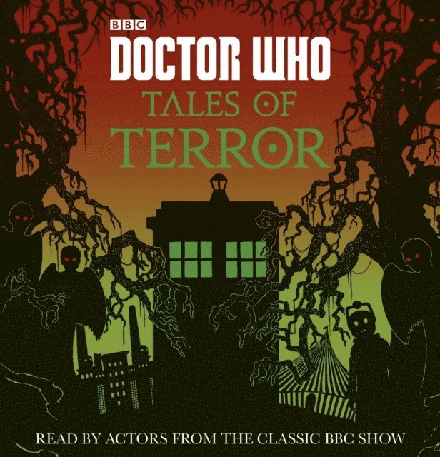Craig Donaghy, Scott Handcock, Richard Dungworth, Paul Magrs, Mike Tucker - Doctor Who: Tales of Terror, Ljudbok