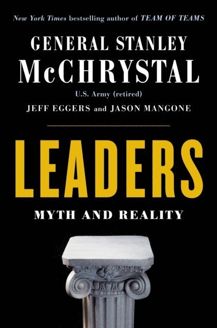 Stanley McChrystal, Jeff Eggers, Jason Mangone - Leaders, E-bok