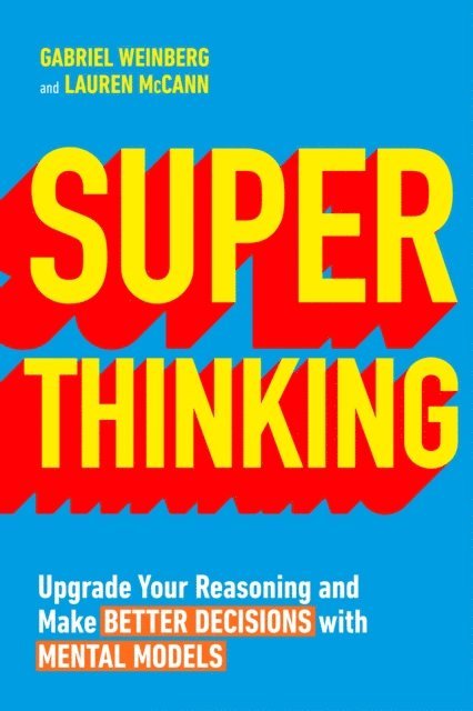 Gabriel Weinberg, Lauren McCann - Super Thinking, E-bok