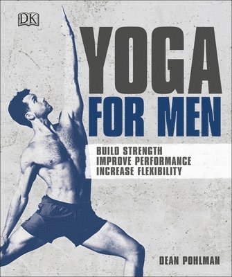 Dean Pohlman - Yoga For Men, Häftad. Tillgänglighet: Lägg i varukorg