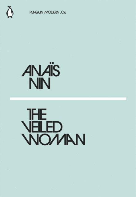 Anaïs Nin - Veiled Woman, E-bok