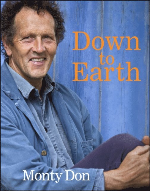 Monty Don - Down to Earth, E-bok
