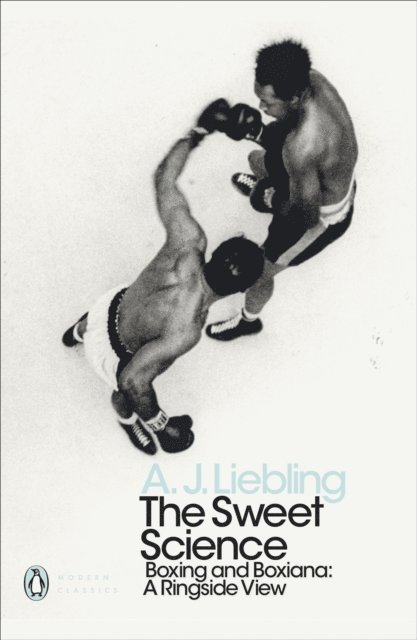 A. J. Liebling - Sweet Science, E-bok