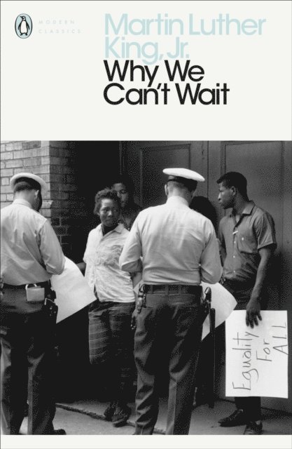 Martin Luther King, Jr. - Why We Can't Wait, E-bok