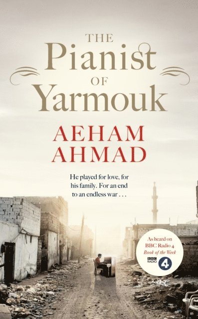 Aeham Ahmad - Pianist of Yarmouk, E-bok