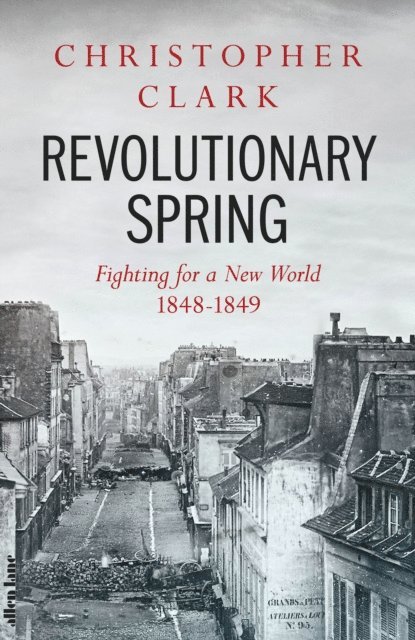 Christopher Clark - Revolutionary Spring, E-bok