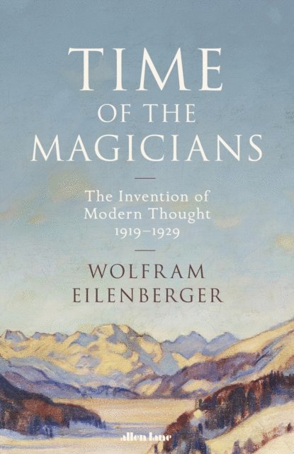 Wolfram Eilenberger - Time of the Magicians, E-bok