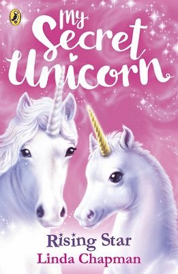 My Secret Unicorn: Rising Star av Linda Chapman