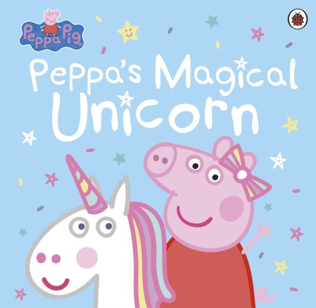 Peppa Pig - Peppa Pig: Peppa's Magical Unicorn, E-bok