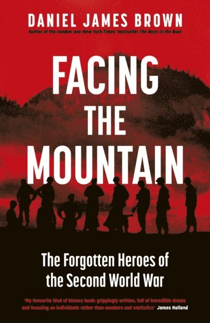 Daniel James Brown - Facing The Mountain, E-bok