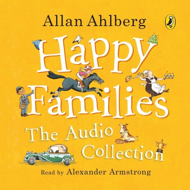 Allan Ahlberg - Happy Families: The Audio Collection, Ljudbok