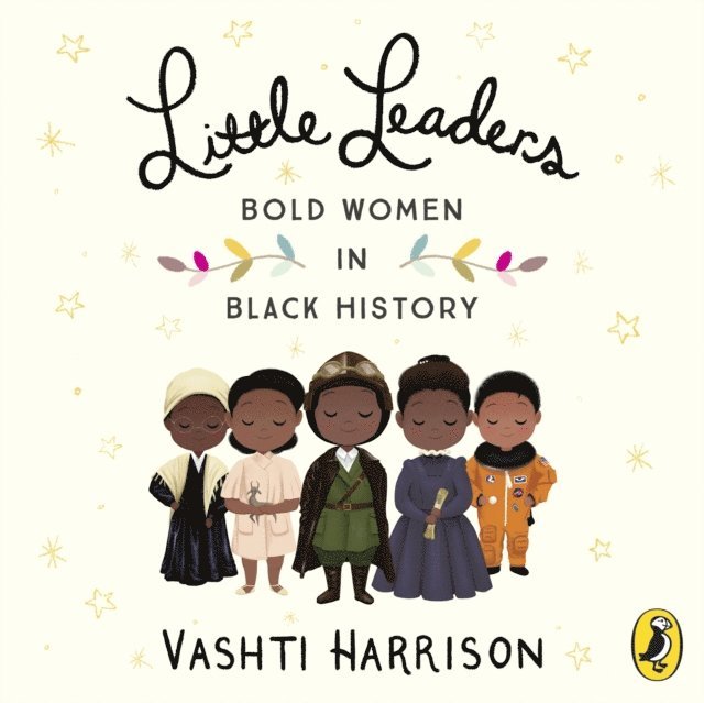 Vashti Harrison - Little Leaders: Bold Women in Black History, Ljudbok