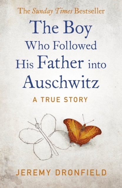 Jeremy Dronfield - Boy Who Followed His Father into Auschwitz, E-bok