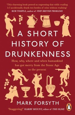 Short History of Drunkenness av Mark Forsyth
