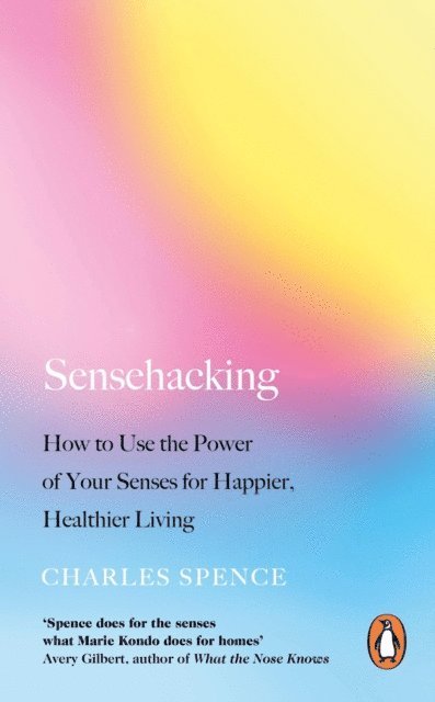 Charles Spence - Sensehacking, E-bok