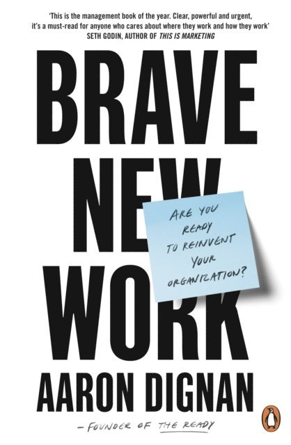 Aaron Dignan - Brave New Work, E-bok