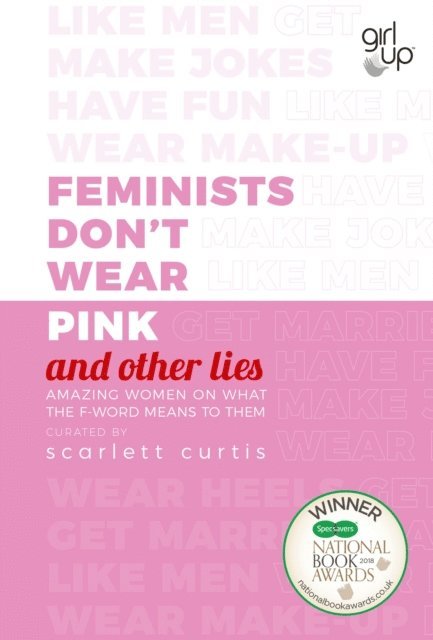 Scarlett Curtis - Feminists Don't Wear Pink (and other lies), E-bok