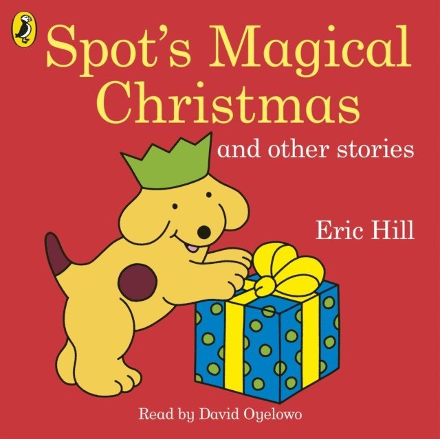 Eric Hill - Spot's Magical Christmas and Other Stories, Ljudbok