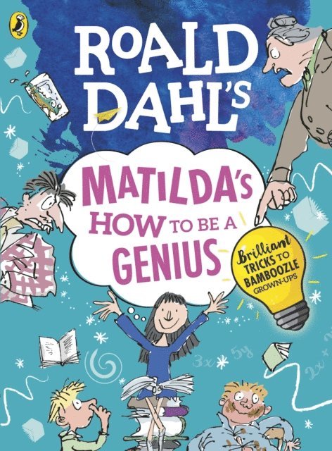 Roald Dahl - Roald Dahl's Matilda's How to be a Genius, E-bok