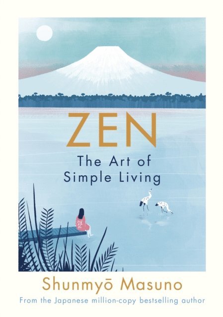 Shunmyo Masuno - Zen: The Art of Simple Living, E-bok