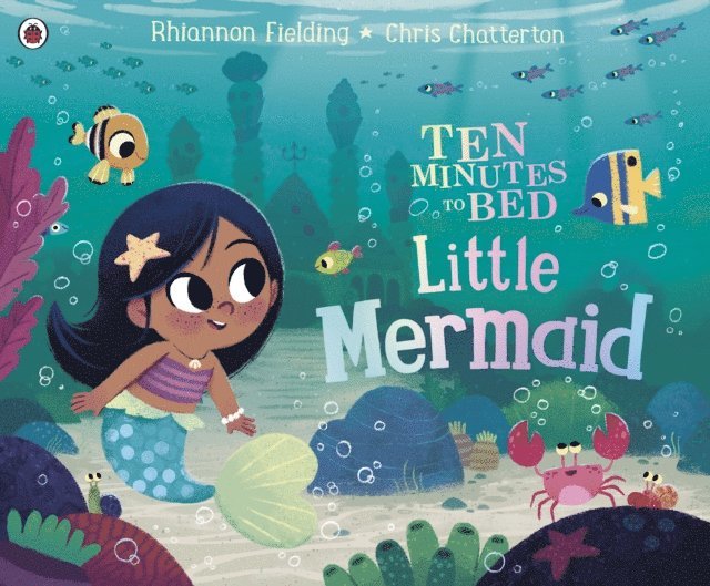 Rhiannon Fielding - Ten Minutes to Bed: Little Mermaid, E-bok