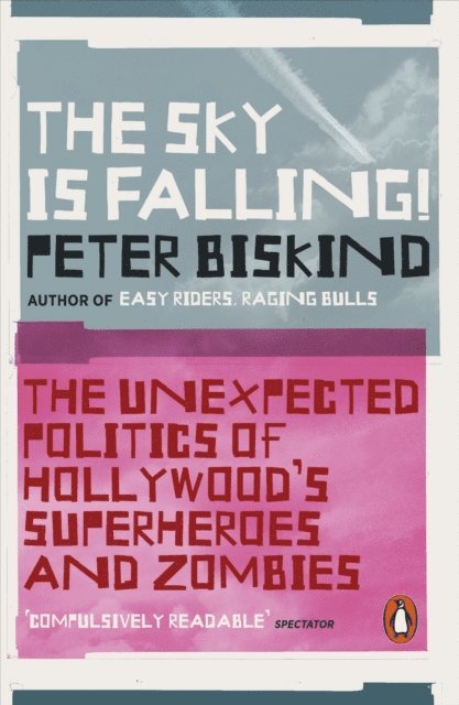Peter Biskind - Sky is Falling!, E-bok