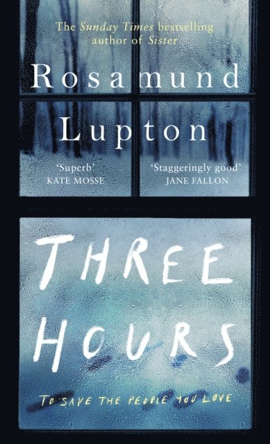 Rosamund Lupton - Three Hours, E-bok