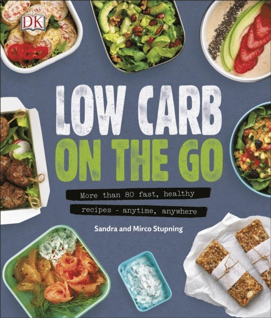 Sandra Stupning, Mirco Stupning - Low Carb On The Go, E-bok