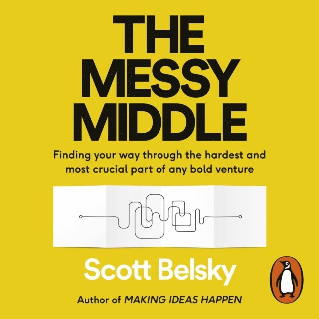 Scott Belsky - Messy Middle, Ljudbok